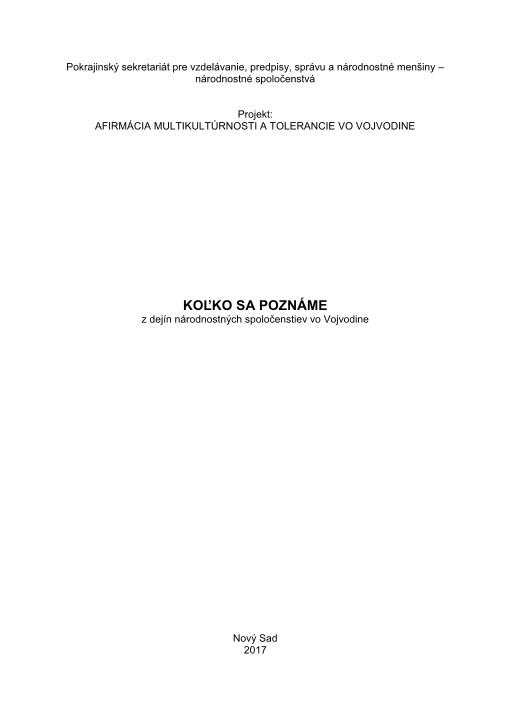 KOĽKO SA POZNÁME Z Dejín Národnostných Spoločenstiev Vo Vojvodine