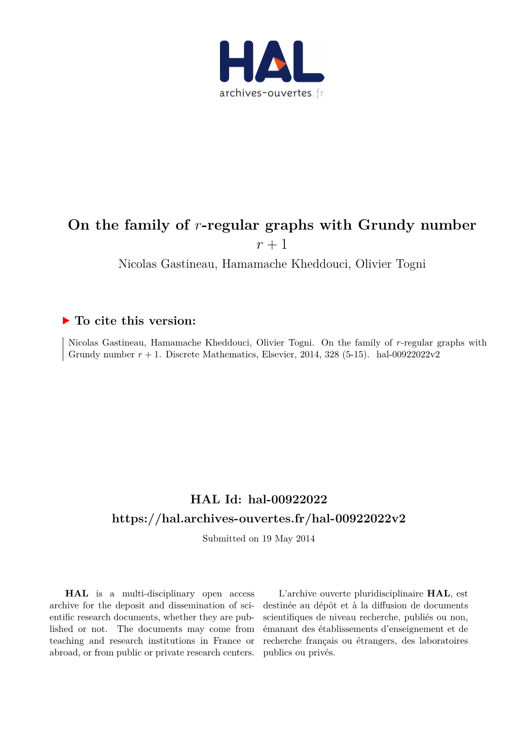On the Family of R-Regular Graphs with Grundy Number R + 1 Nicolas Gastineau, Hamamache Kheddouci, Olivier Togni