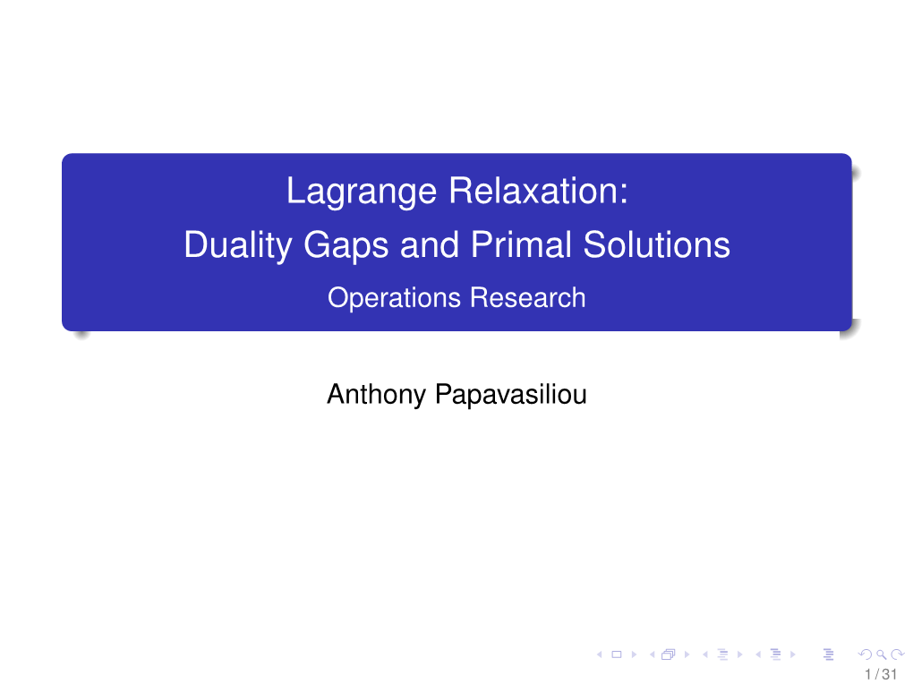 Lagrange Relaxation: Duality Gaps and Primal Solutions Operations Research