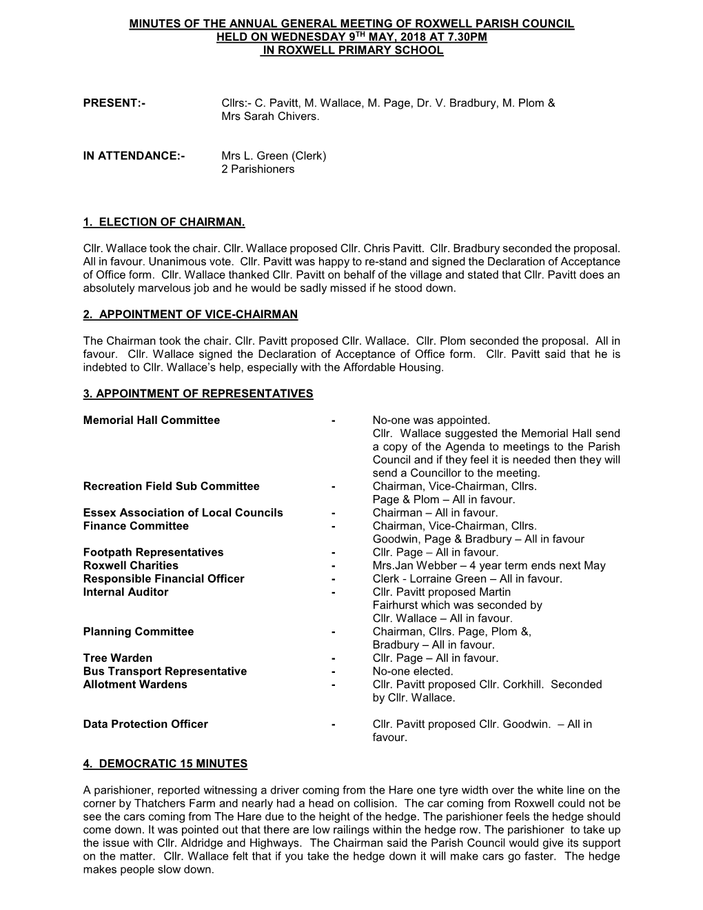 Minutes of the Annual General Meeting of Roxwell Parish Council Held on Wednesday 9Th May, 2018 at 7.30Pm in Roxwell Primary School