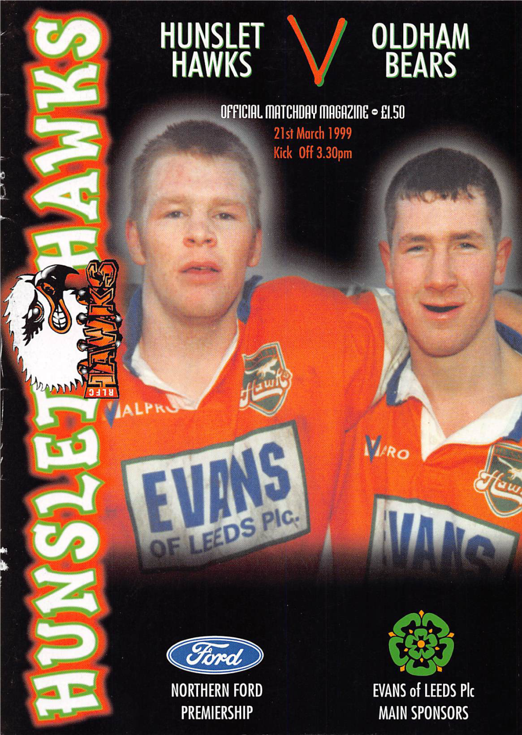 HUNSLET OLDHAM HAWKS V BEARS Officialmﬂtchdﬂvdlﬂgﬂzineo £1.50 21St March 1999 Kickoff 3.30Pm