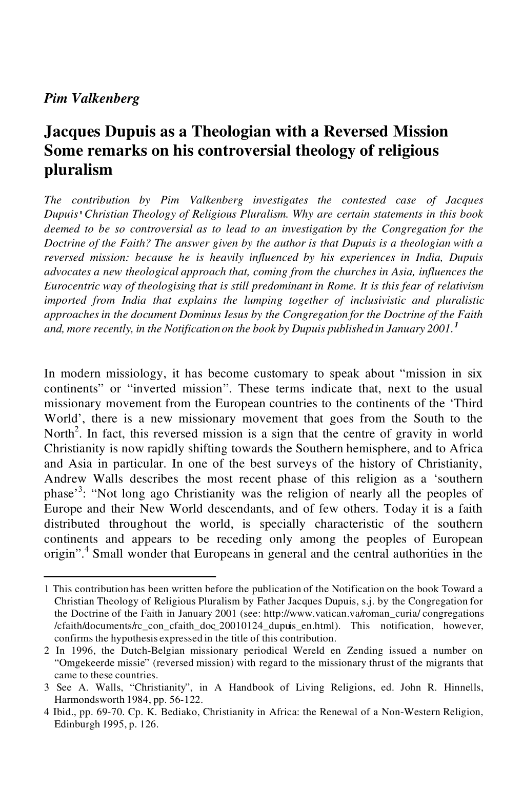 Jacques Dupuis As a Theologian with a Reversed Mission Some Remarks on His Controversial Theology of Religious Pluralism