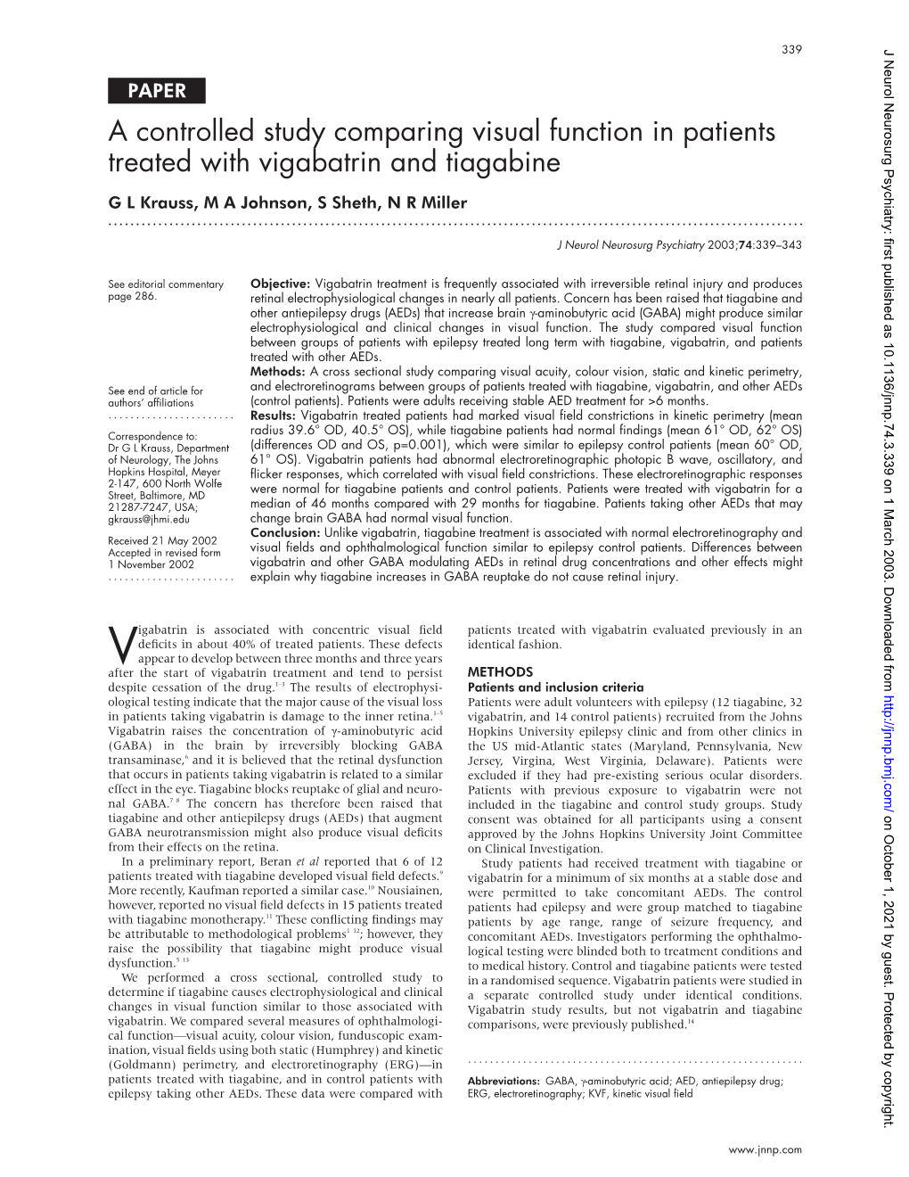 A Controlled Study Comparing Visual Function in Patients Treated with Vigabatrin and Tiagabine G L Krauss, M a Johnson, S Sheth, N R Miller