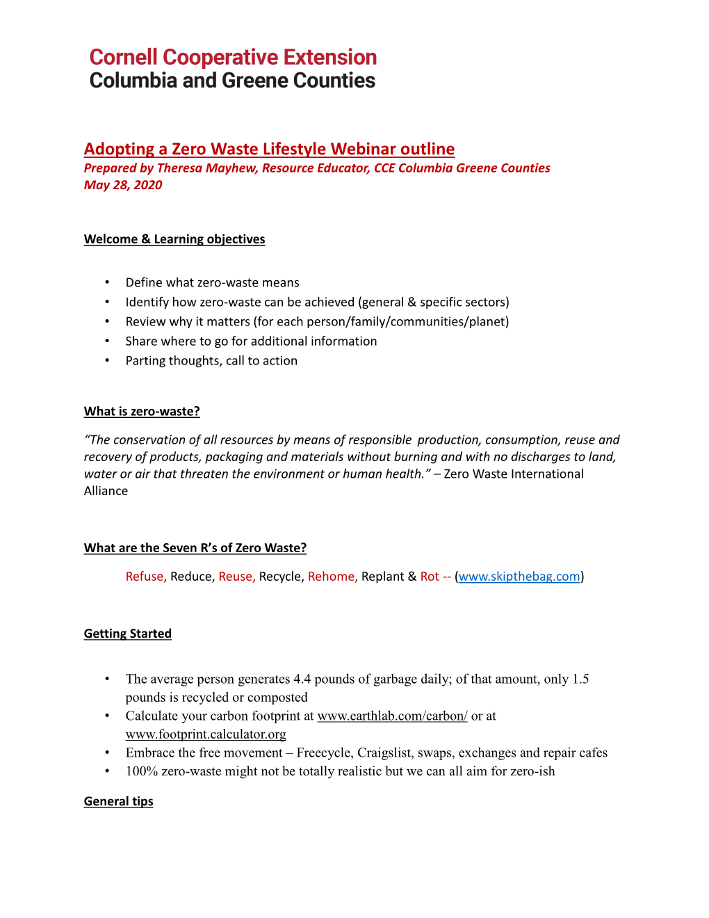 Adopting a Zero Waste Lifestyle Webinar Outline Prepared by Theresa Mayhew, Resource Educator, CCE Columbia Greene Counties May 28, 2020