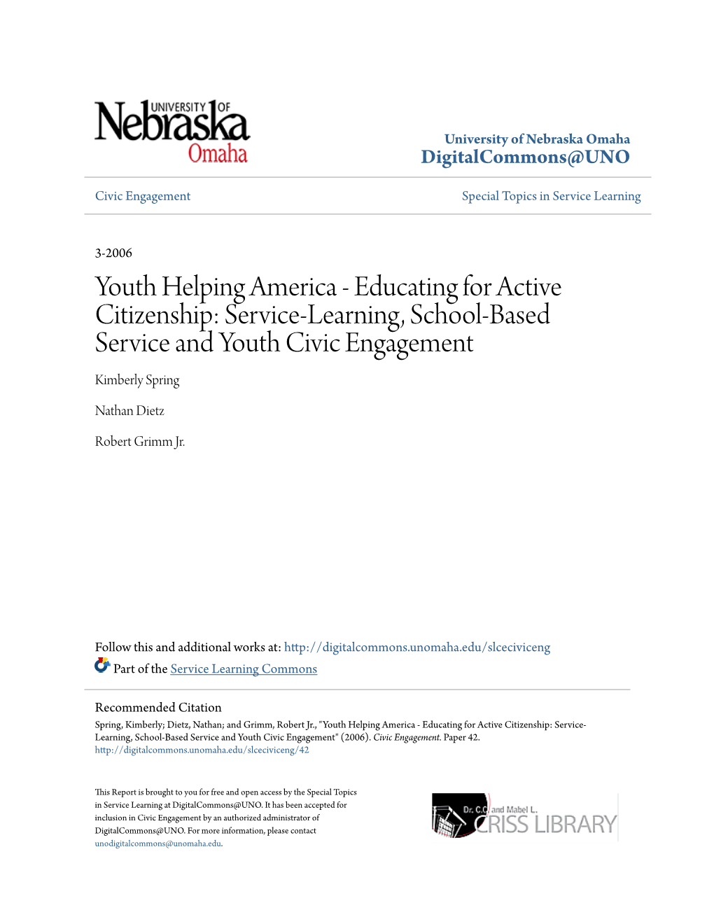 Youth Helping America - Educating for Active Citizenship: Service-Learning, School-Based Service and Youth Civic Engagement Kimberly Spring