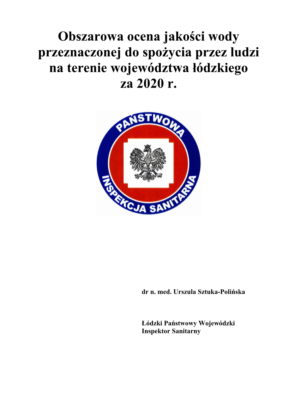 Obszarowa Ocena Jakości Wody Przeznaczonej Do Spożycia Przez Ludzi Na Terenie Województwa Łódzkiego Za 2020 R