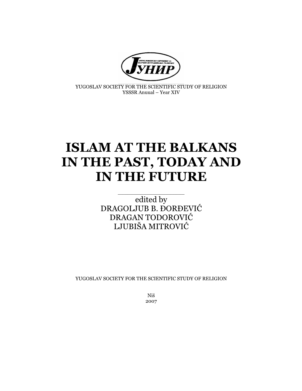 Islam at the Balkans in the Past, Today and in the Future