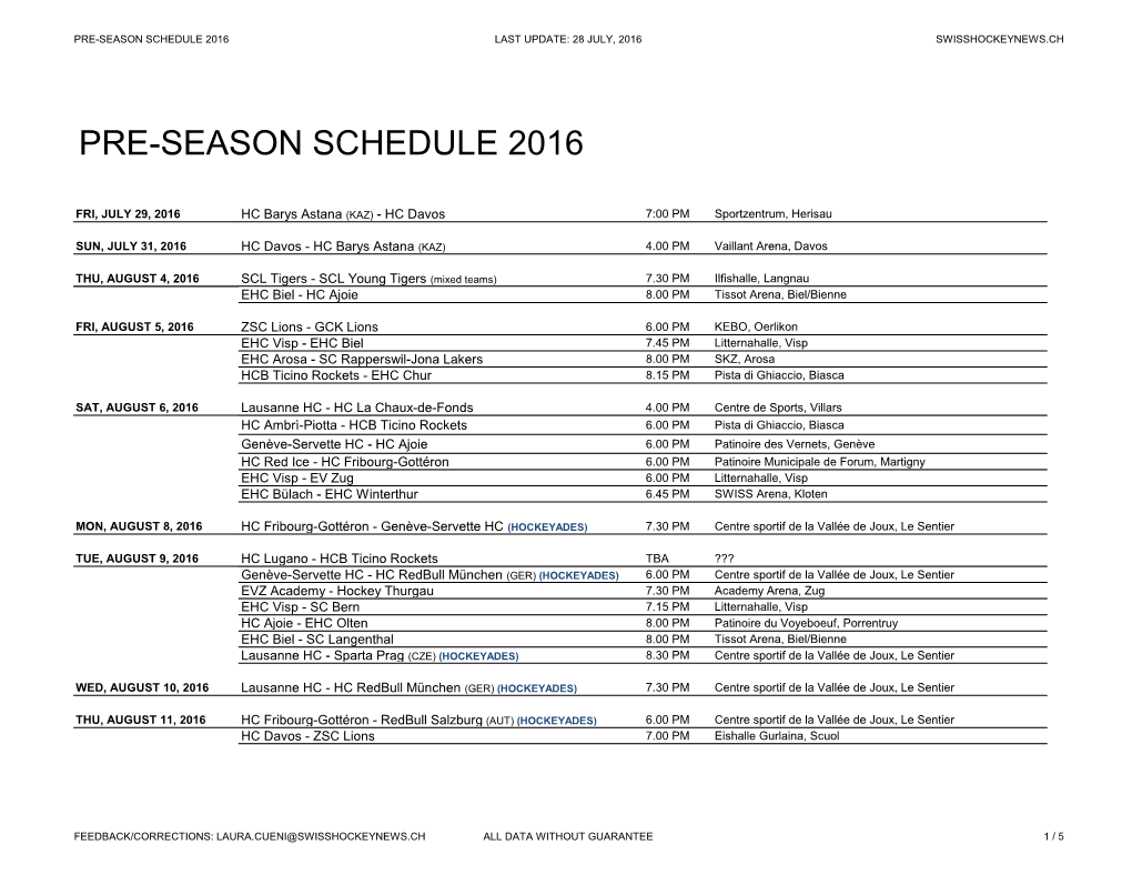 Pre-Season Schedule 2016 Last Update: 28 July, 2016 Swisshockeynews.Ch