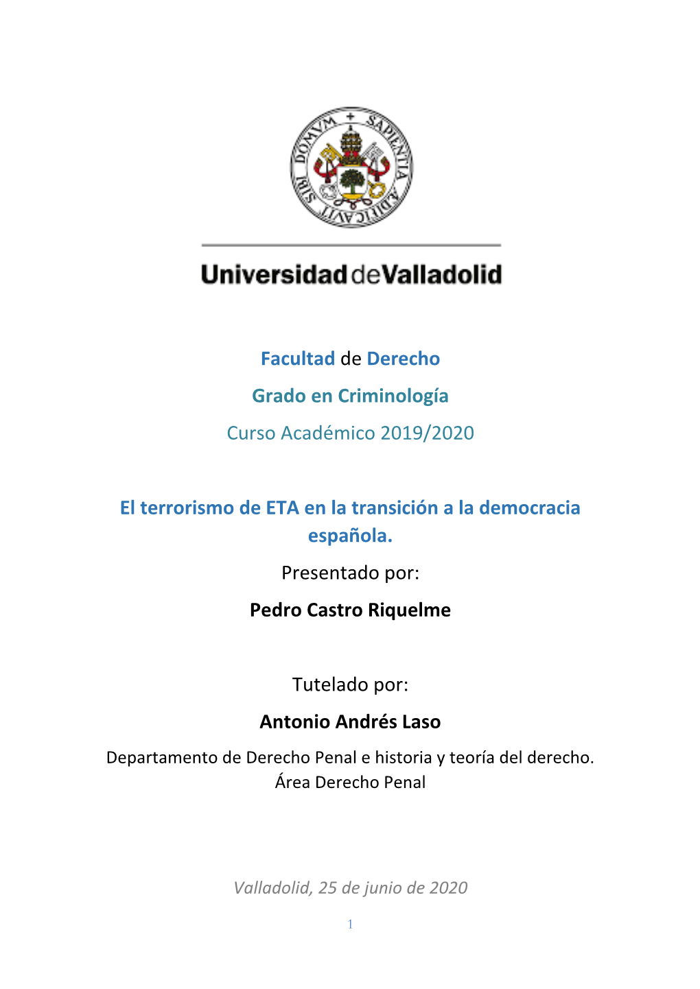 El Terrorismo De ETA En La Transición a La Democracia Española. Presentado Por: Pedro Castro Riquelme