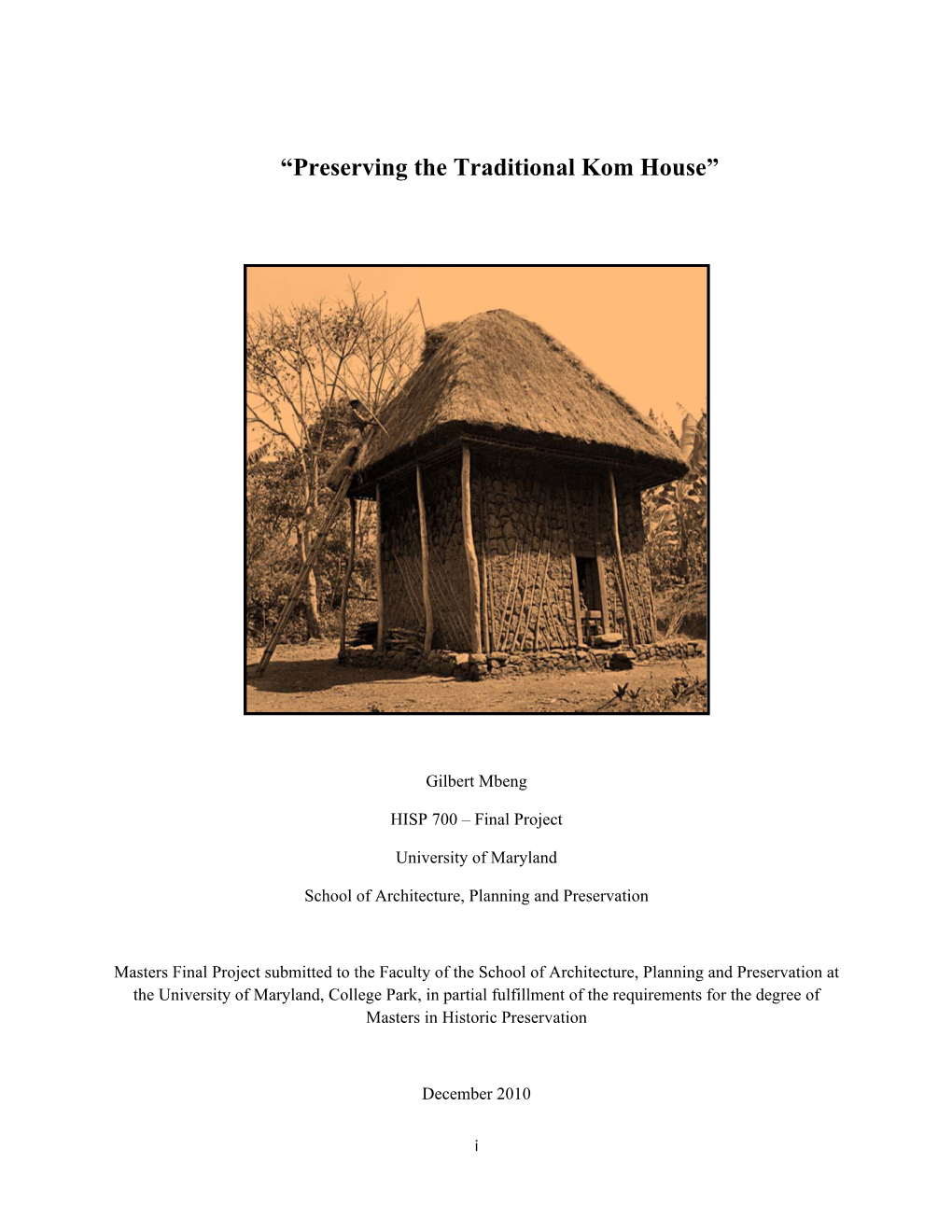 “Preserving the Traditional Kom House”