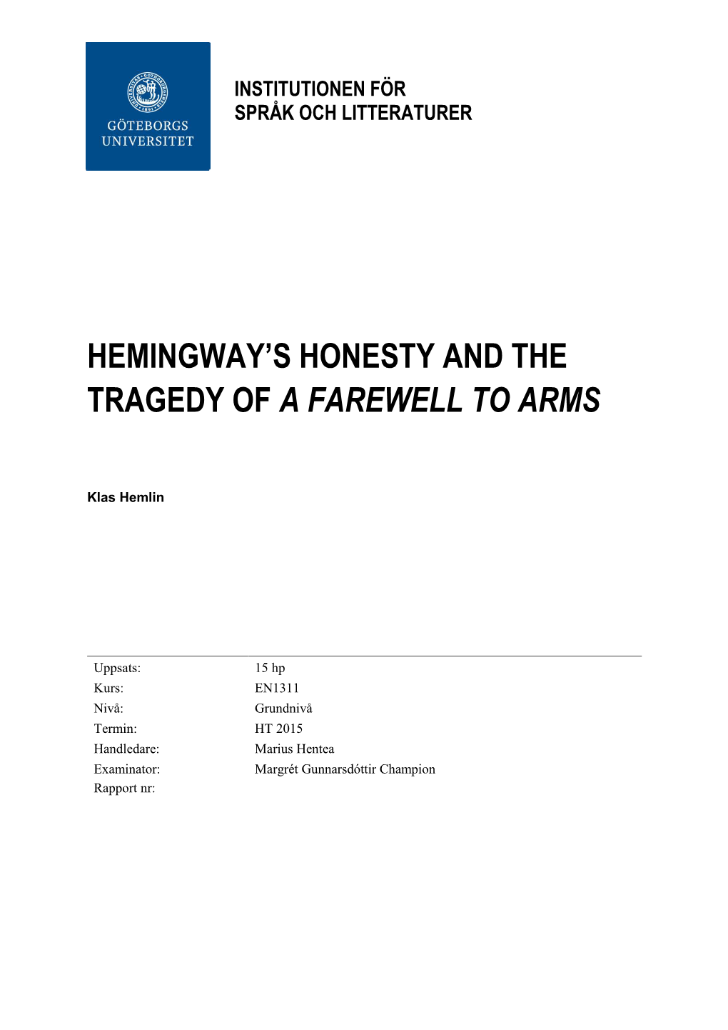 Hemingway's Honesty and the Tragedy of a Farewell to Arms