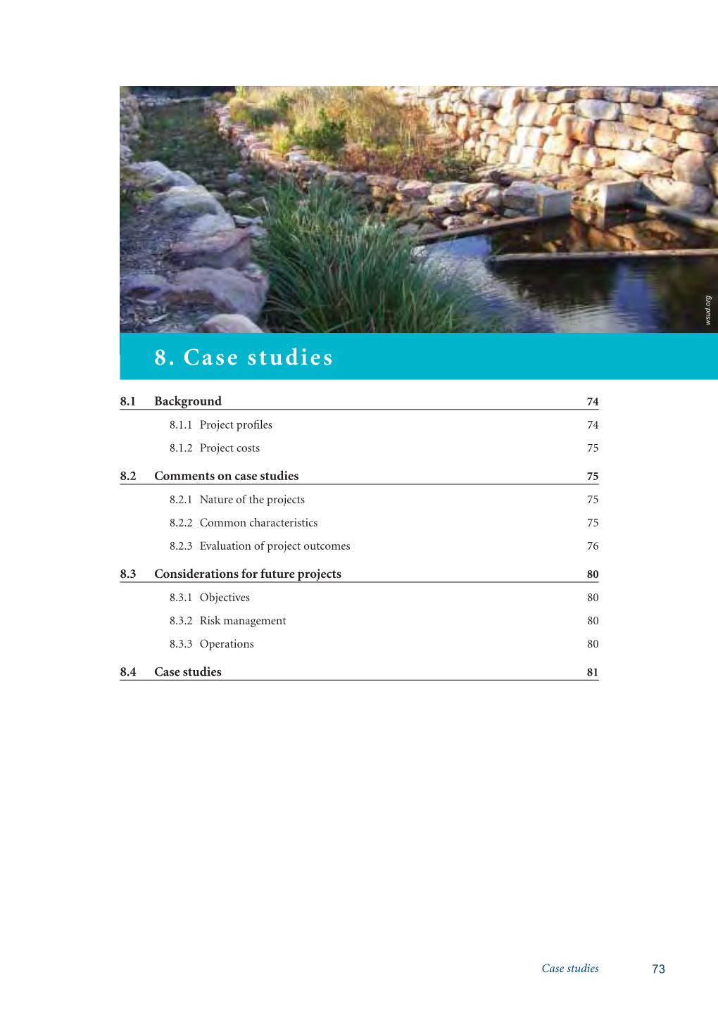 Managing Urban Stormwater: Harvesting and Reuse 8.1.2 Project Costs Recurrent Costs Have Been Listed for Each Case Study Where Cost Information Was Available