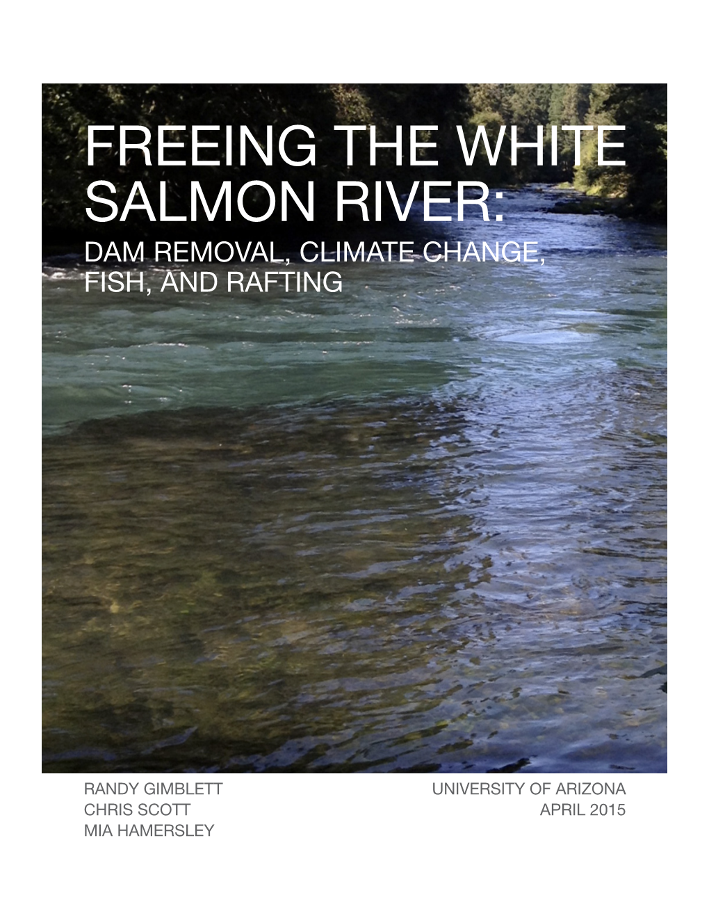 Freeing the White Salmon River: Dam Removal, Climate Change, Fish, and Rafting