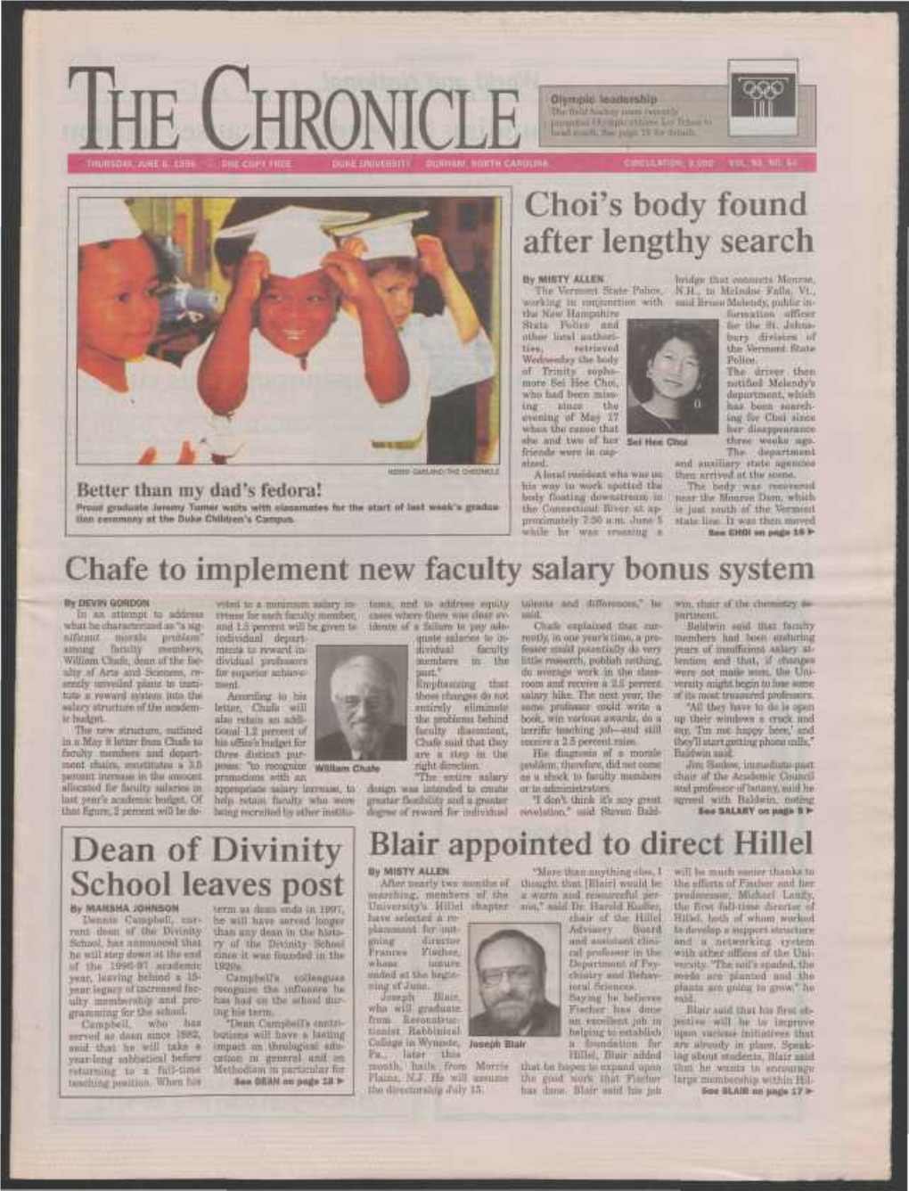 Choi's Body Found After Lengthy Search Chafe to Implement New Faculty Salary Bonus System Dean of Divinity School Leaves Post Bl