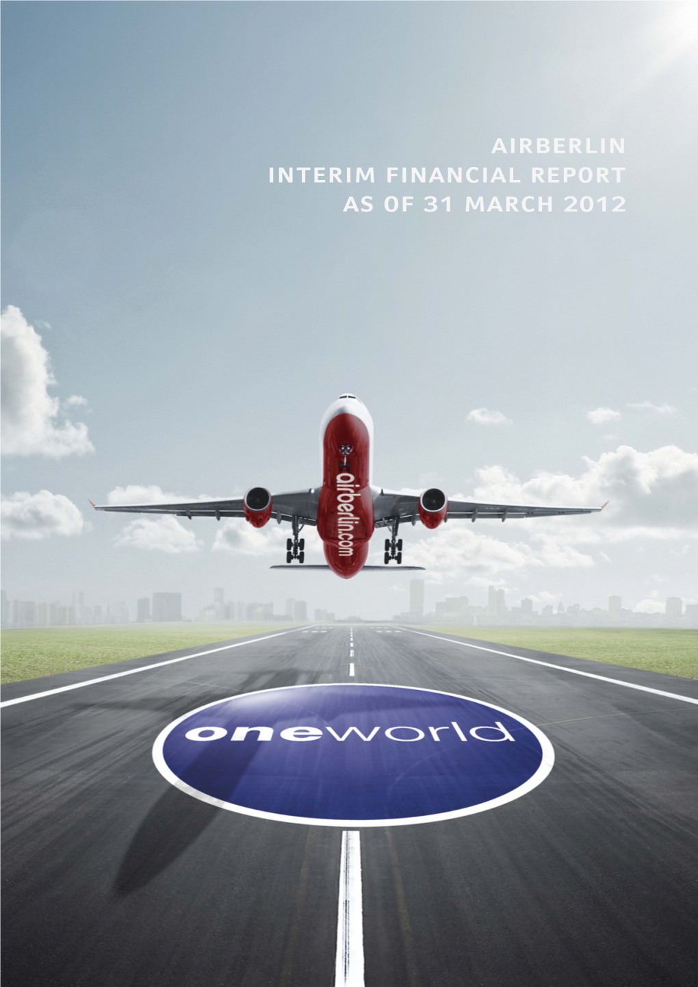 Airberlin Interim Financial Report As of 31 March 2012