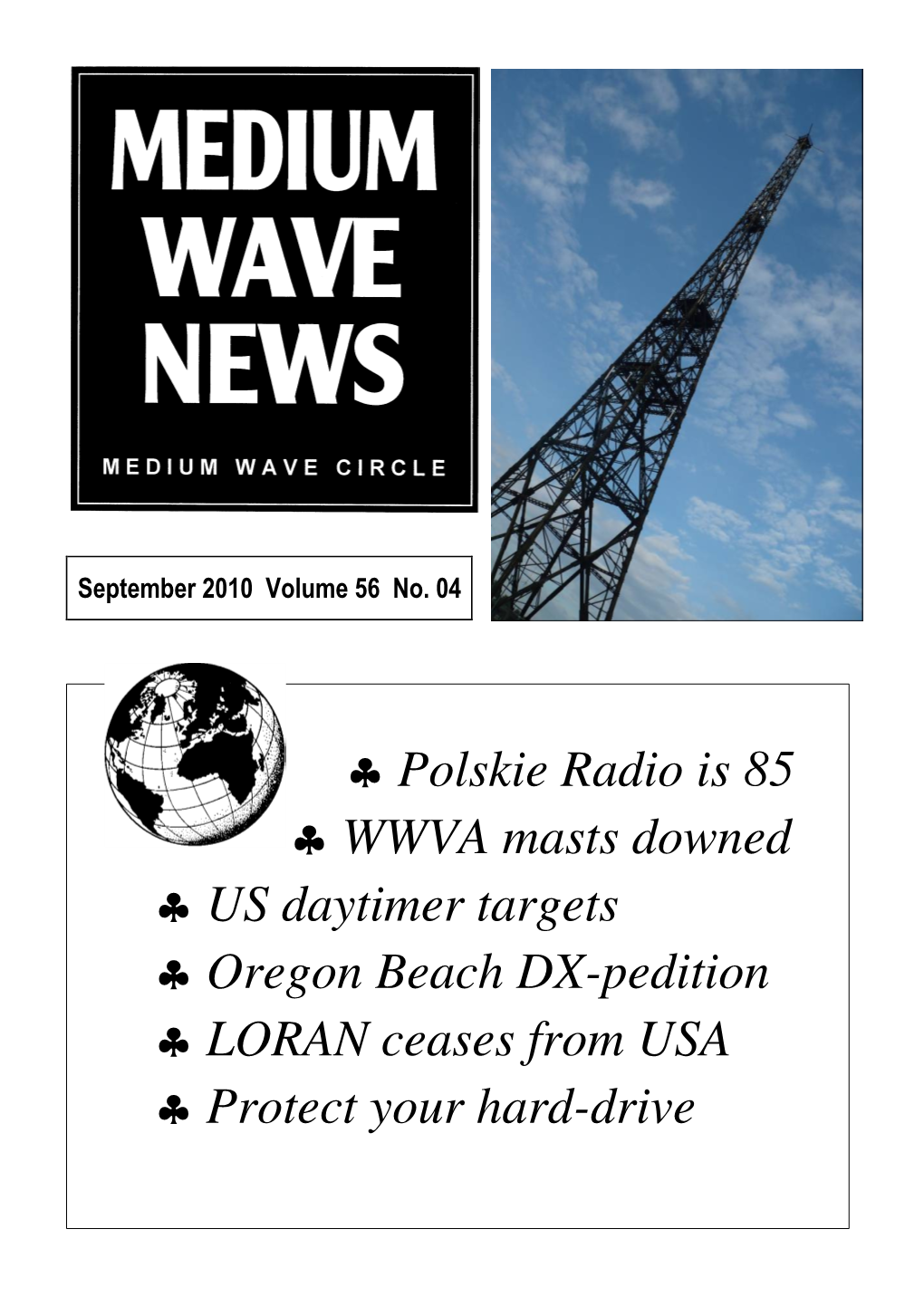 * Polskie Radio Is 85 * WWVA Masts Downed * US Daytimer Targets * Oregon Beach DX-Pedition * LORAN Ceases from USA * Protect