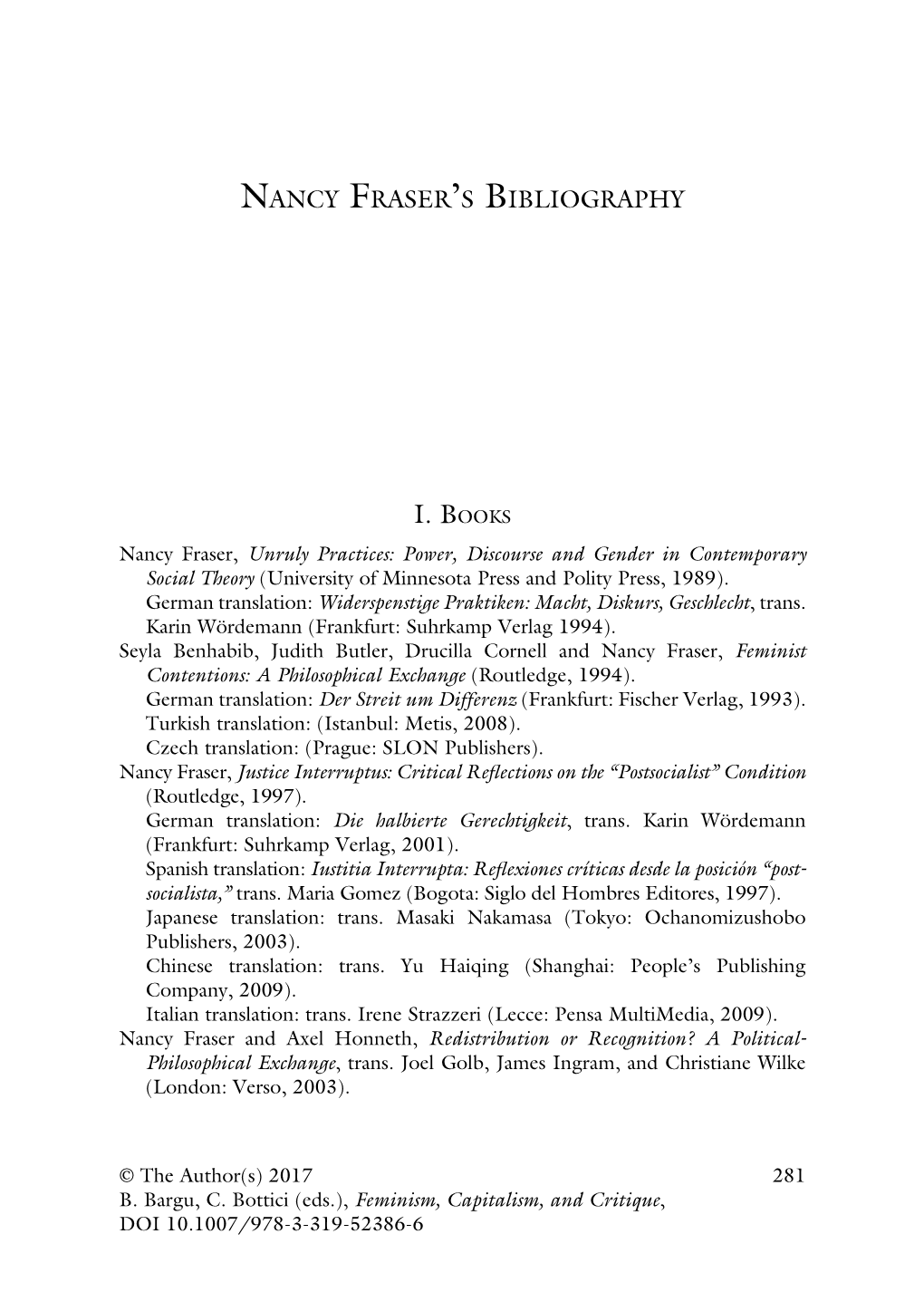 Feminism, Capitalism, and Critique, DOI 10.1007/978-3-319-52386-6 282 NANCY FRASER’S BIBLIOGRAPHY