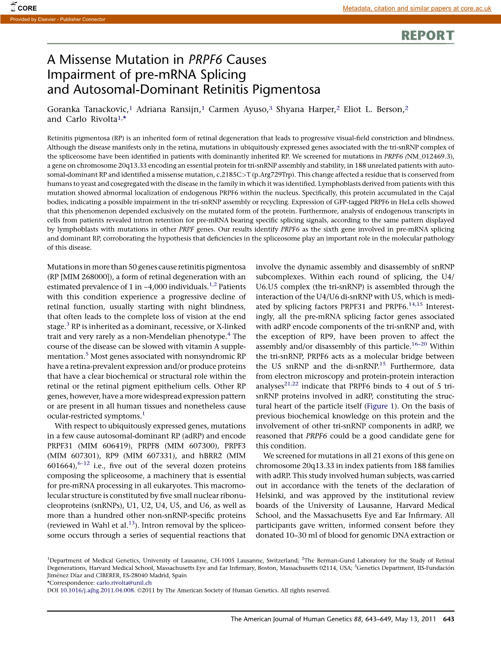 A Missense Mutation in PRPF6 Causes Impairment of Pre-Mrna Splicing and Autosomal-Dominant Retinitis Pigmentosa