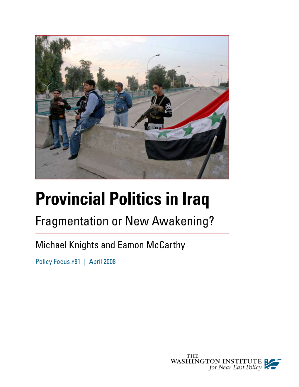 Provincial Politics in Iraq Fragmentation Or New Awakening?