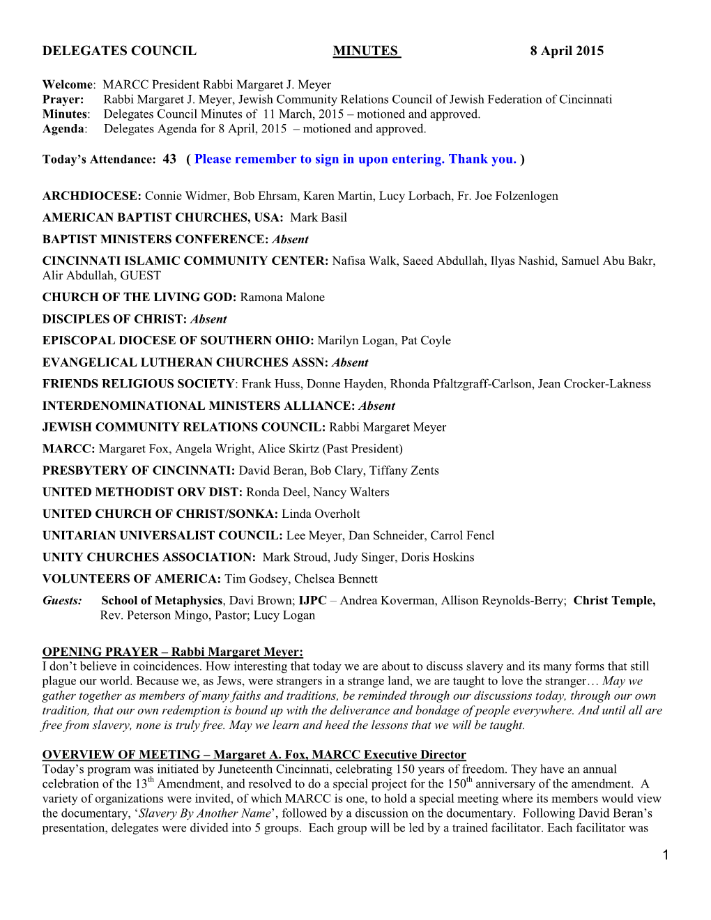 1 DELEGATES COUNCIL MINUTES 8 April 2015 Today's Attendance: 43