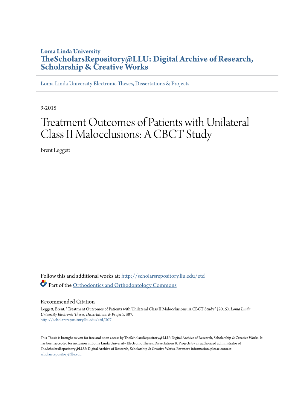 Treatment Outcomes of Patients with Unilateral Class II Malocclusions: a CBCT Study Brent Leggett