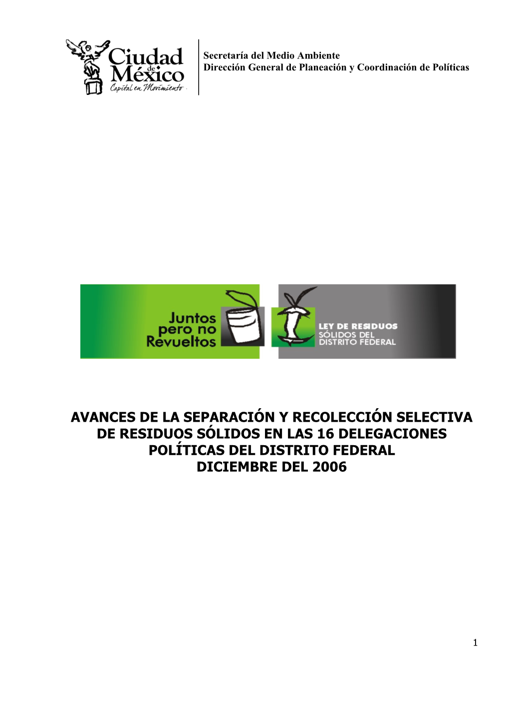 Avances De La Separación Y Recolección Selectiva De Residuos Sólidos En Las 16 Delegaciones Políticas Del Distrito Federal Diciembre Del 2006