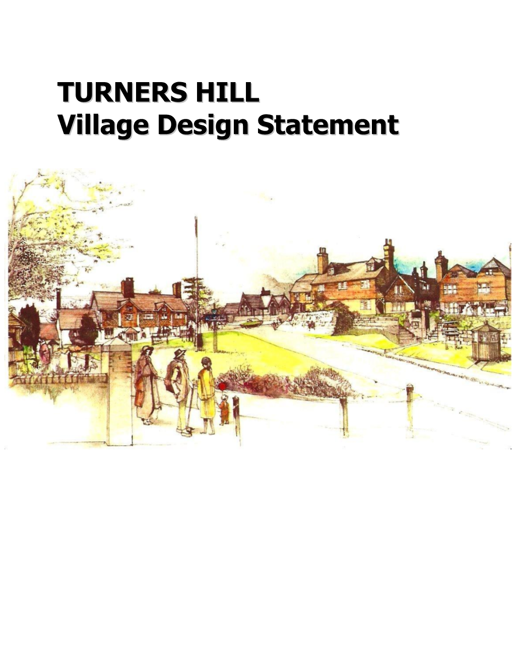 Village Design Statement Has Been Produced in Order to Help Protect and Preserve Turners Hill