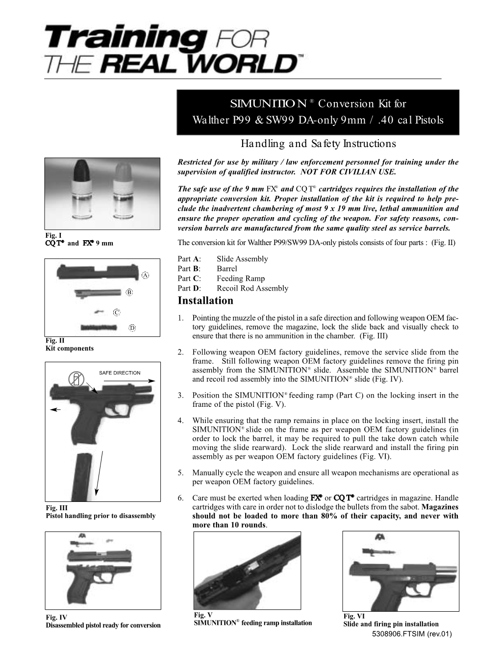 SIMUNITION® Conversion Kit for Walther P99 & SW99 DA-Only 9Mm / .40 Cal Pistols Installation Handling and Safety Instructio