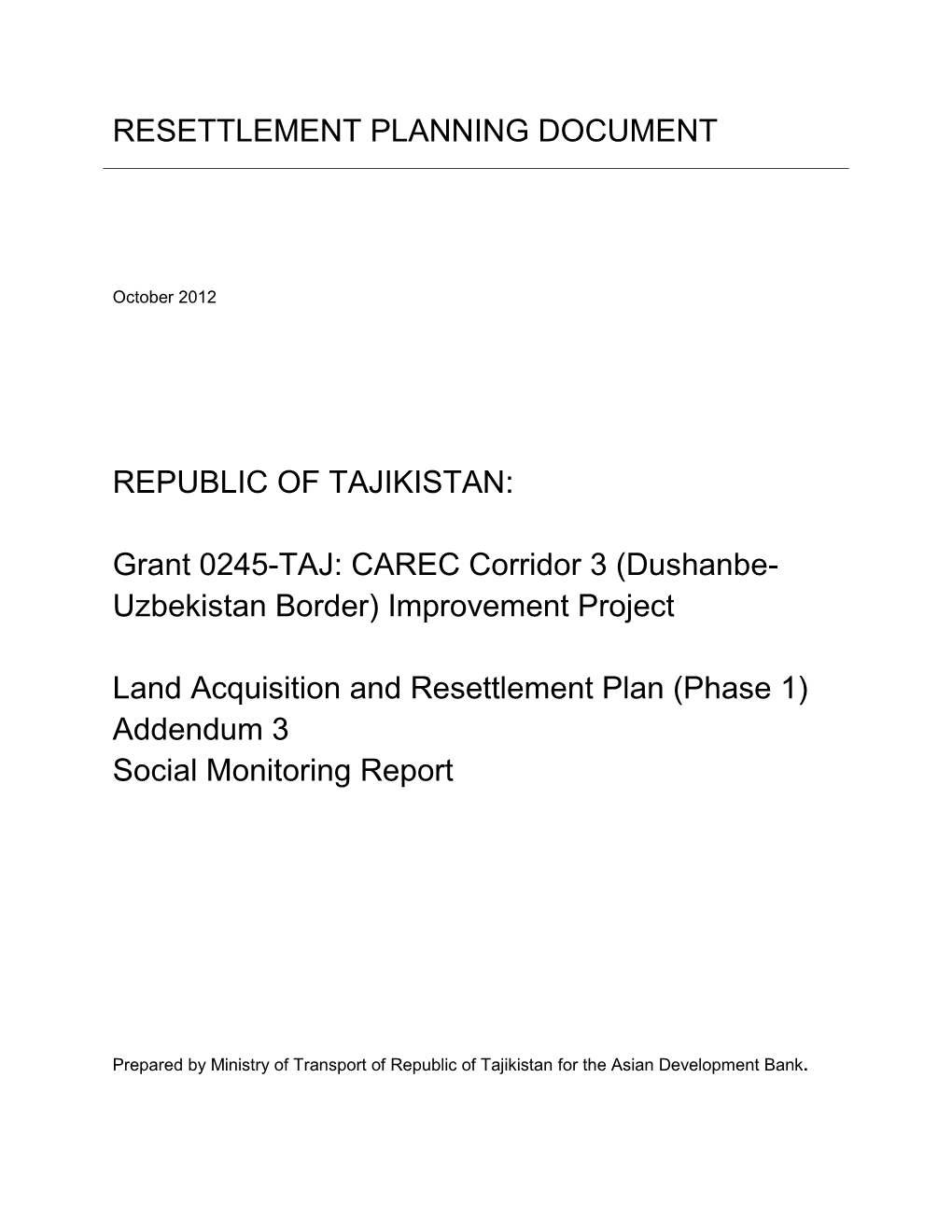 SMR: Tajikistan: CAREC Corridor 3 (Dushanbe-Uzbekistan Border) Improvement Project