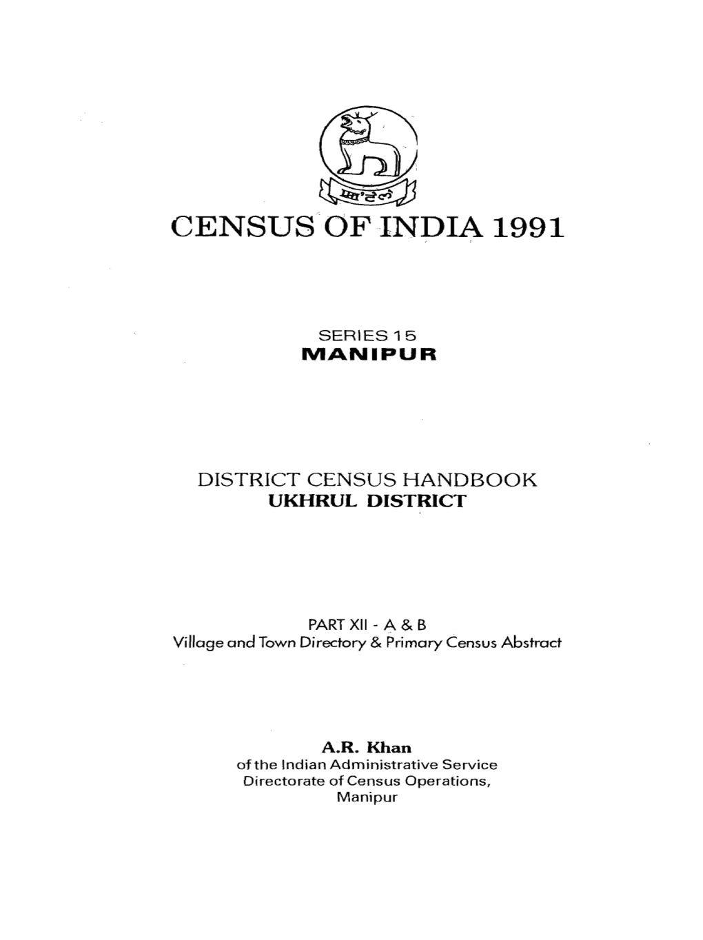 District Census Handbook, Ukhrul, Part XII-A & B, Series-15, Manipur