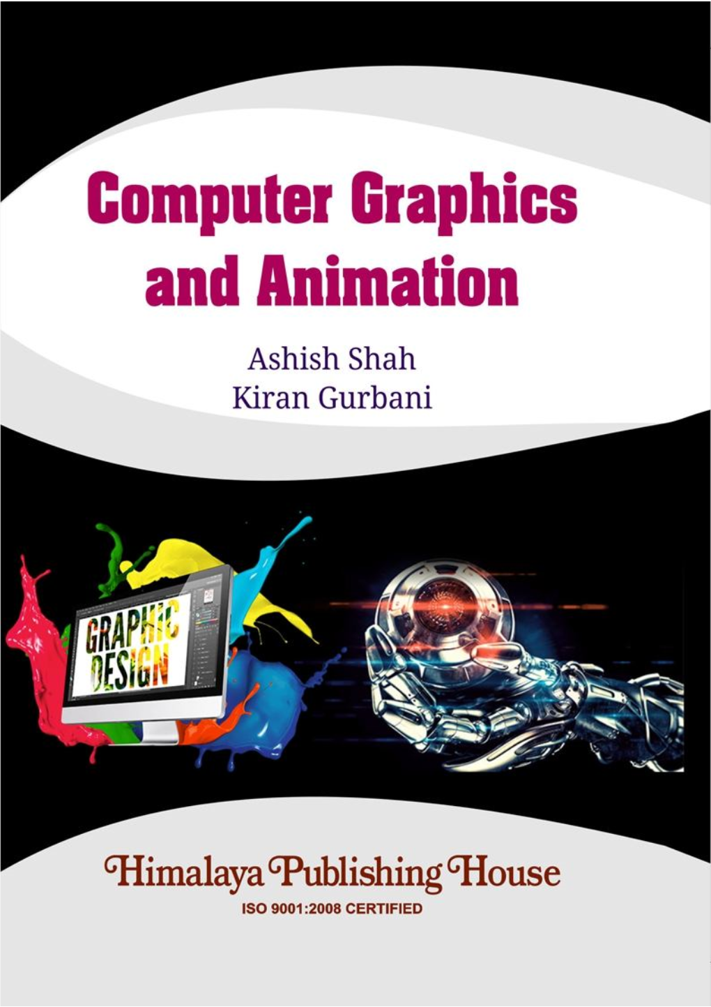 COMPUTER GRAPHICS and ANIMATION (As Per the New Syllabus of Mumbai University for B.Sc