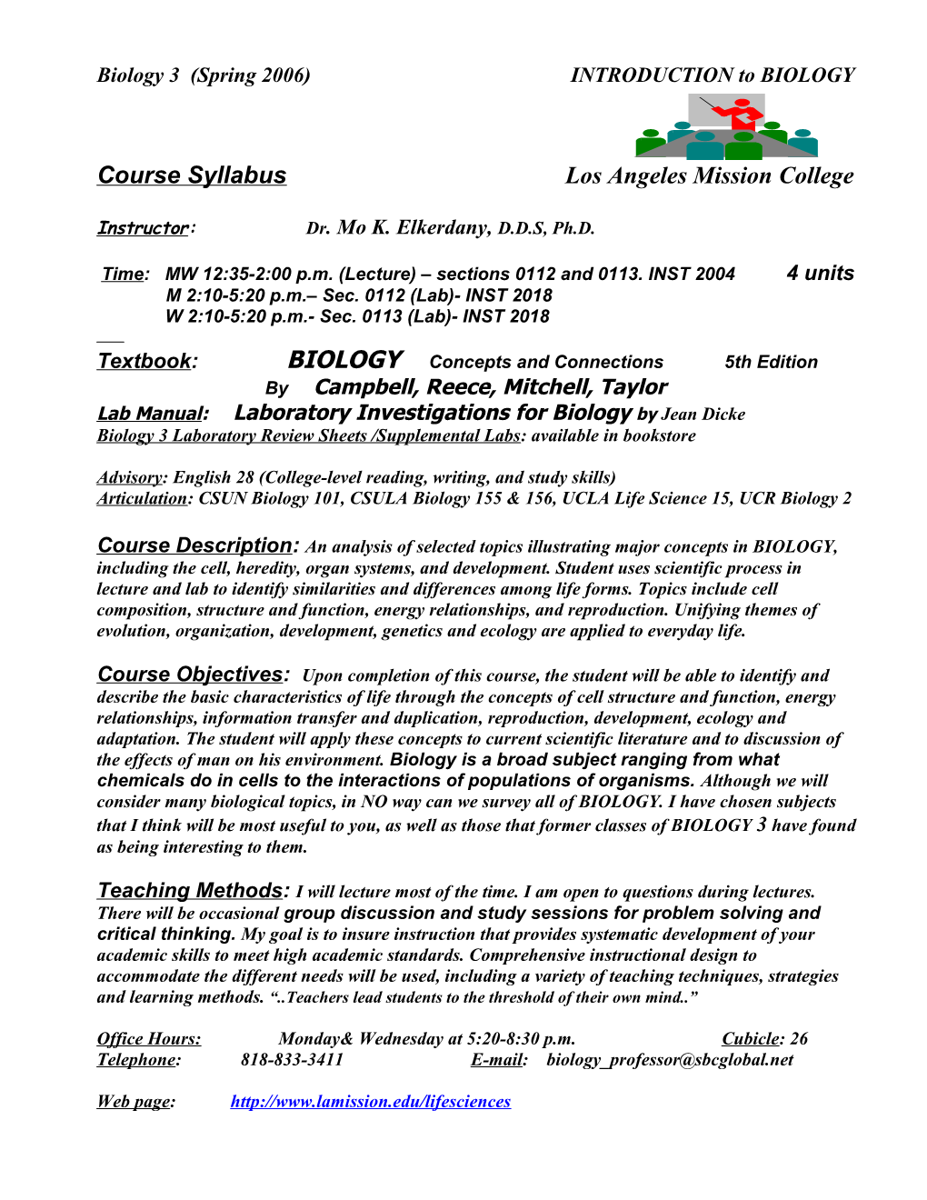 Biology 3 (Spring 2006) INTRODUCTION to BIOLOGY Course Syllabus Los Angeles Mission College