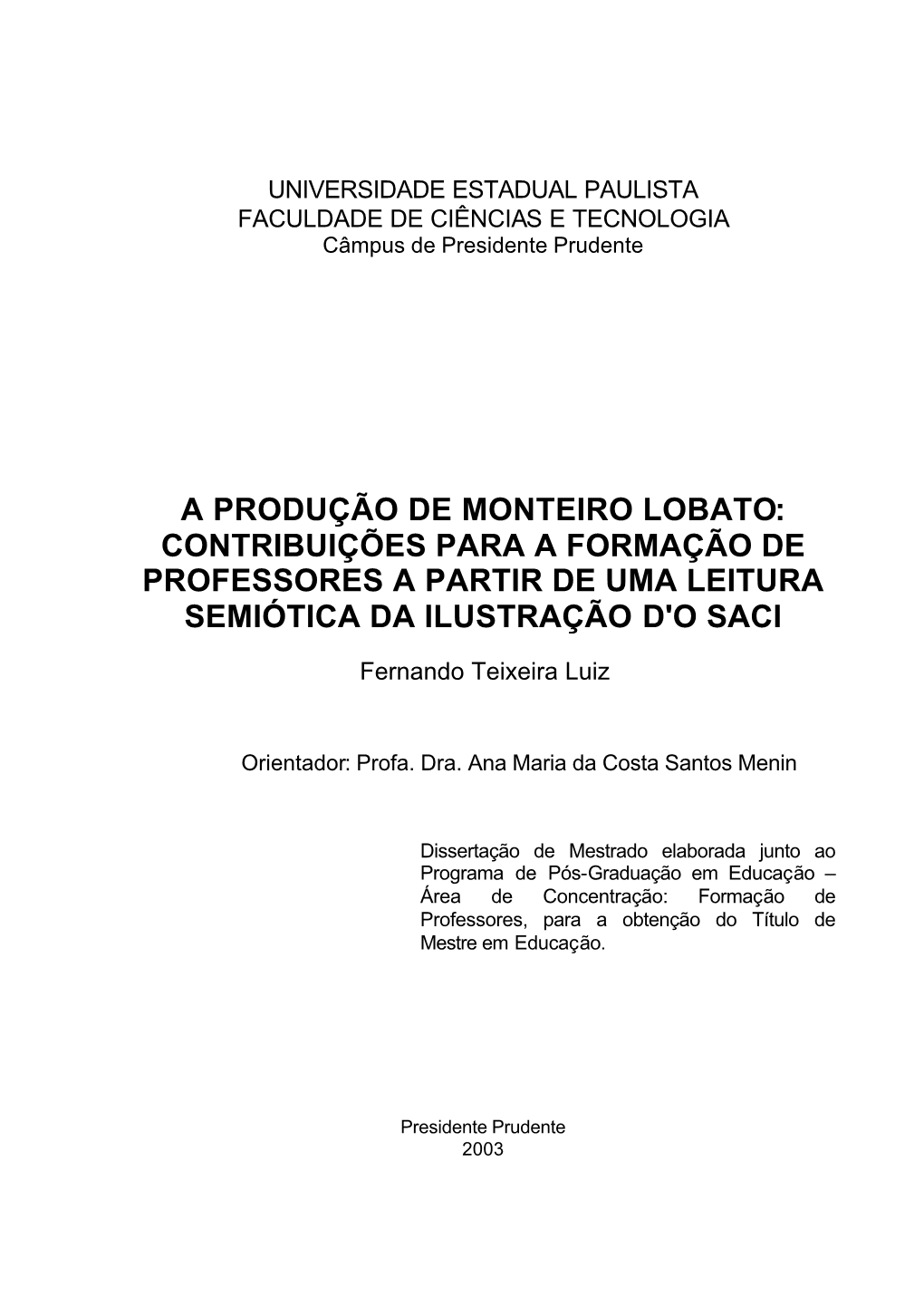 A Produção De Monteiro Lobato: Contribuições Para a Formação De Professores a Partir De Uma Leitura Semiótica Da Ilustração D'o Saci