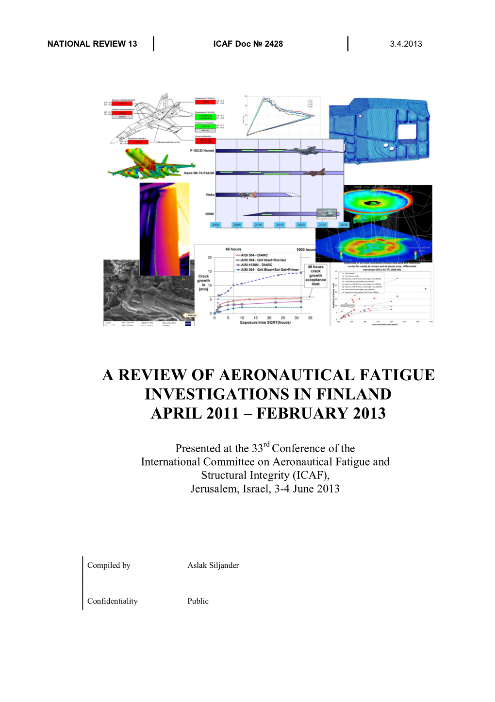 A Review of Aeronautical Fatigue Investigations in Finland April 2011 – February 2013