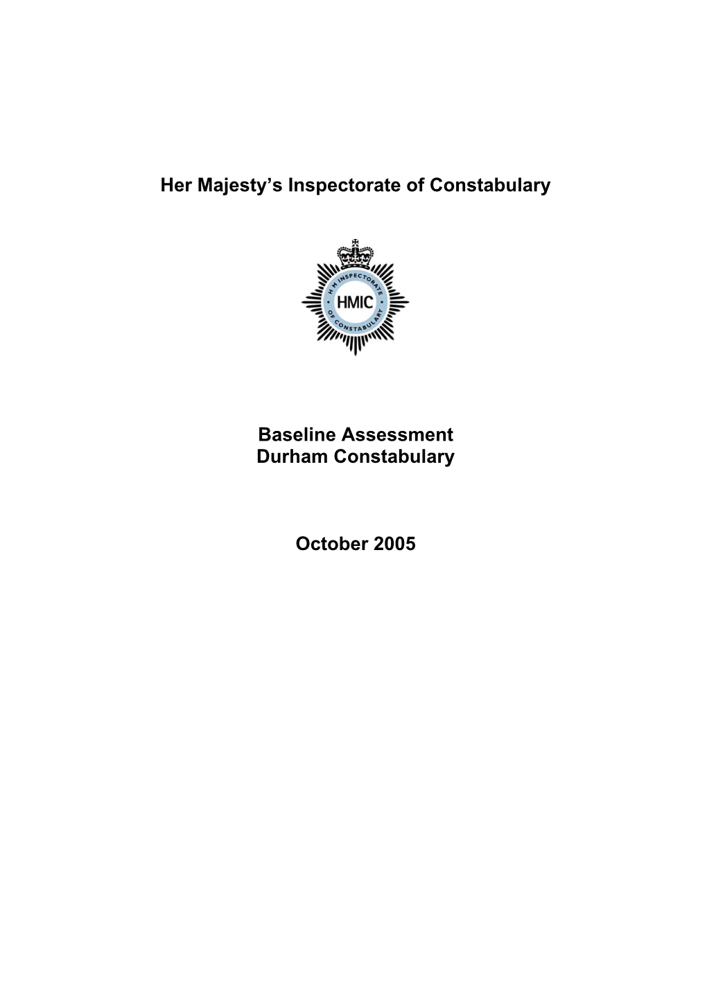 Durham Constabulary Comprises Two Basic Command Units (Bcus) Both of Which Have Been Subject to Inspection by HMIC During 2004/05