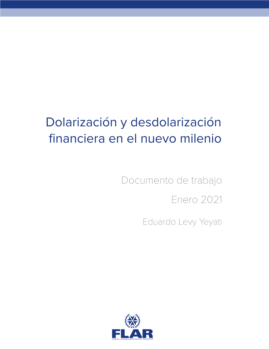 Dolarización Y Desdolarización Financiera En El Nuevo Milenio