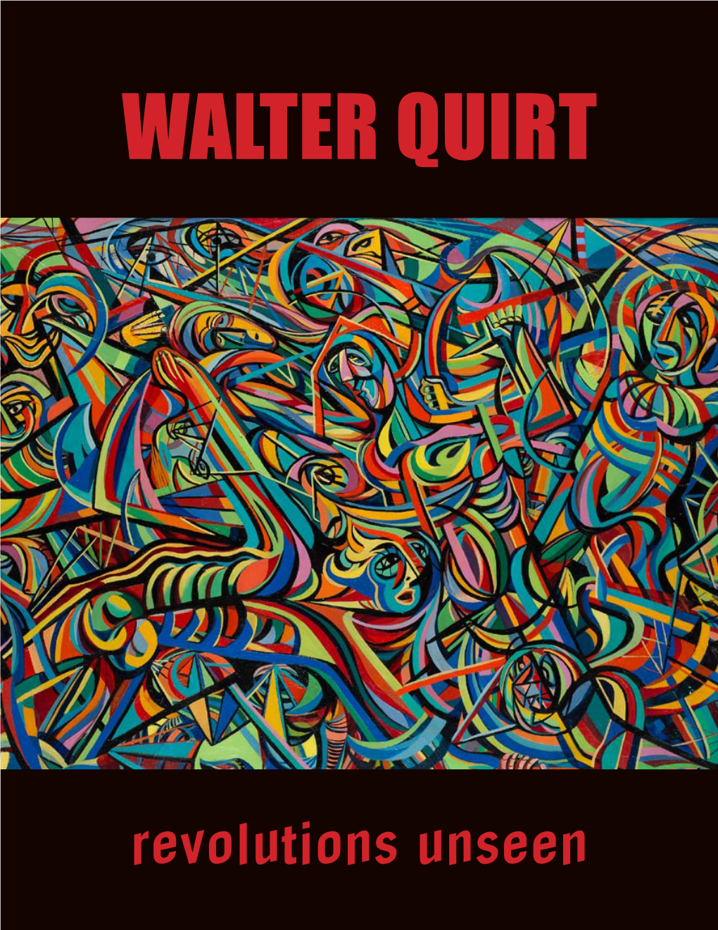 WALTER QUIRT: Revolutions Unseen February 6, 2015