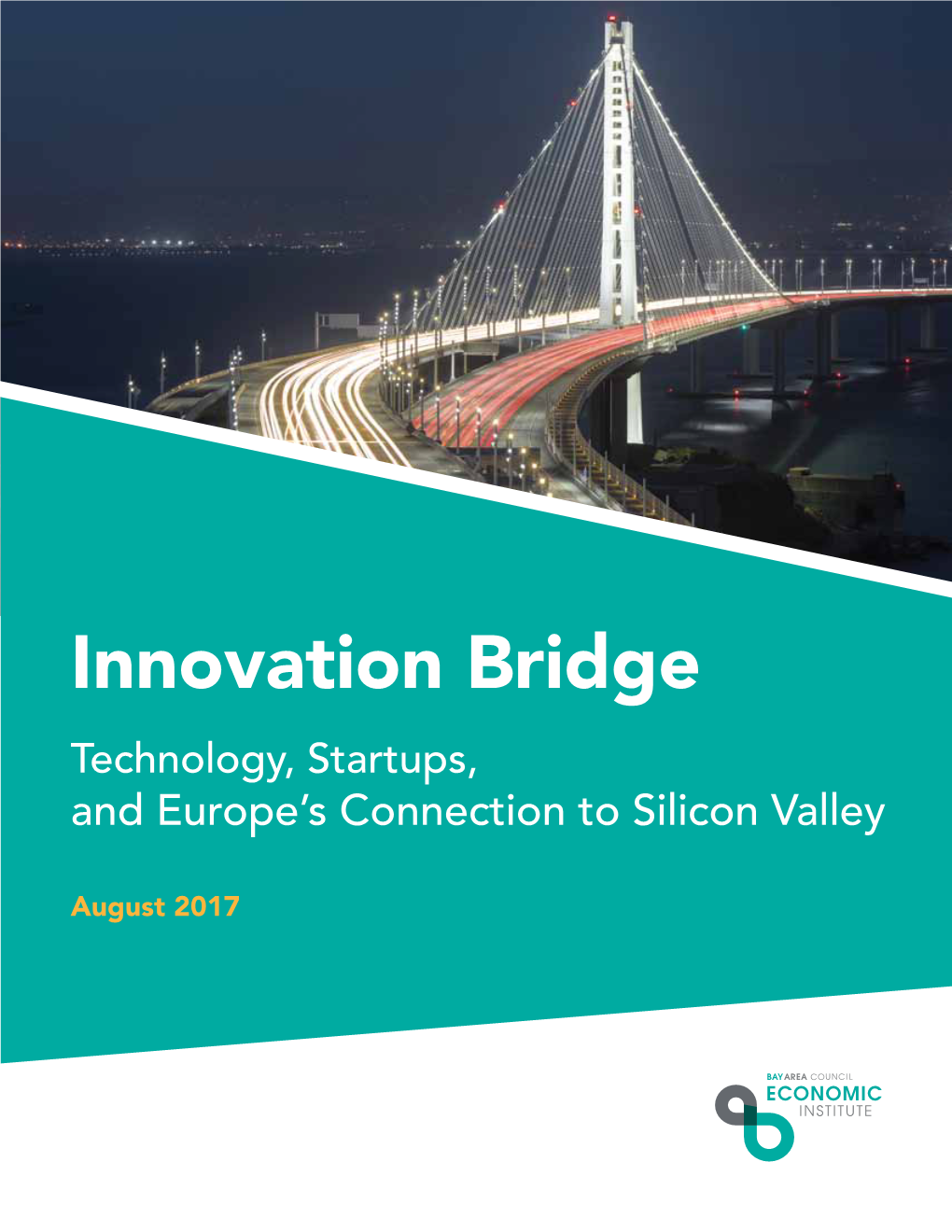 Innovation Bridge Technology, Startups, and Europe’S Connection to Silicon Valley