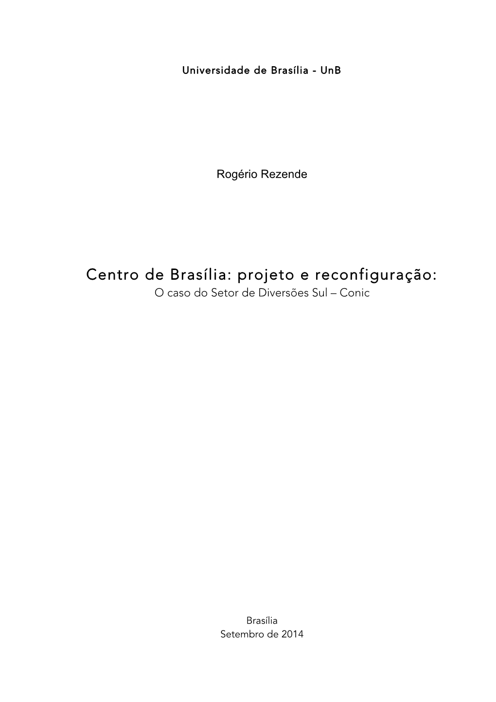 Centro De Brasília: Projeto E Reconfiguração: O Caso Do Setor De Diversões Sul – Conic