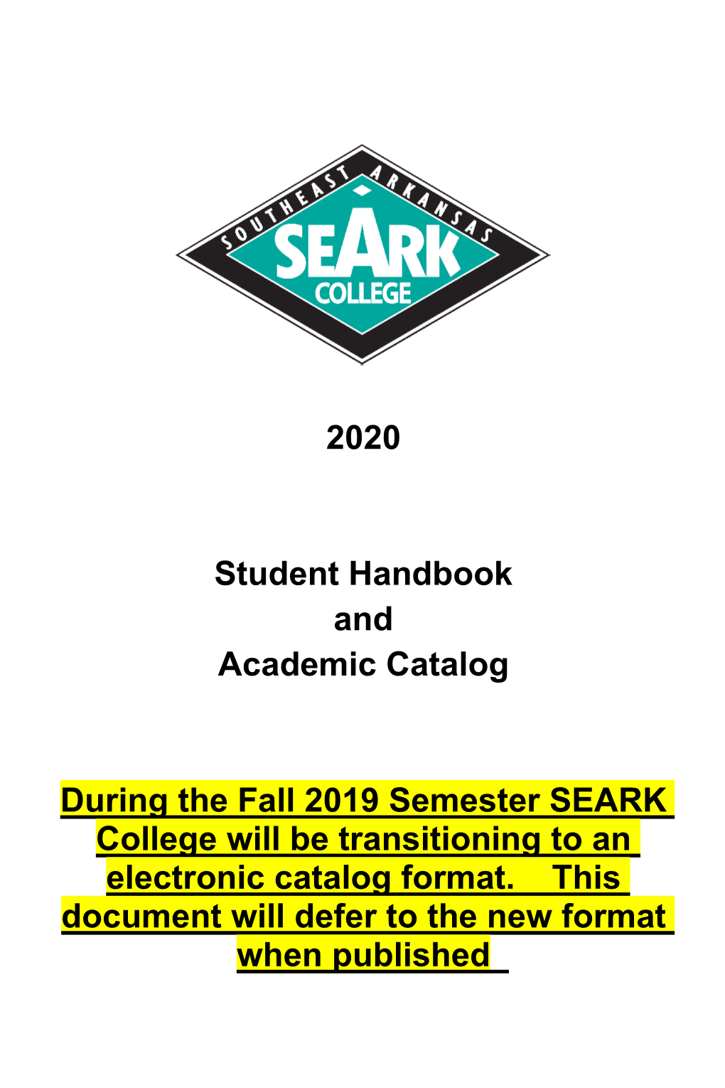 2020 Student Handbook and Academic Catalog During the Fall