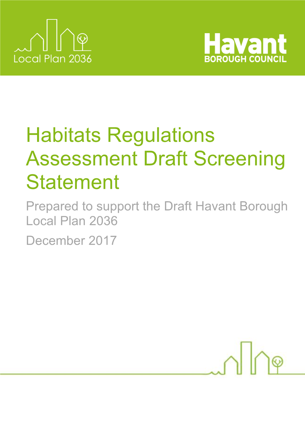 Habitats Regulations Assessment Draft Screening Statement Prepared to Support the Draft Havant Borough Local Plan 2036 December 2017
