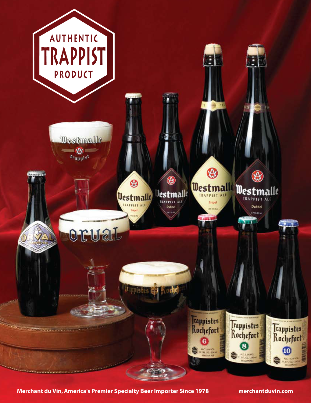 The Trappist Breweries of Merchant Du Vin Only Beers Made in a Trappist Monastery, Under the Supervision of the Monks, Can Use the Authentic Trappist Product Seal
