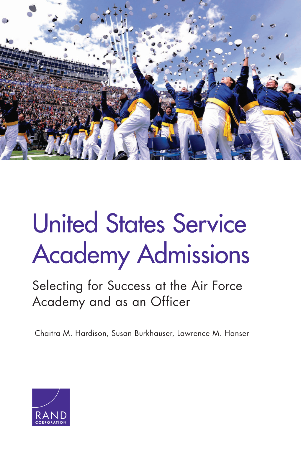 Selecting for Success at the Air Force Academy and As an Officer