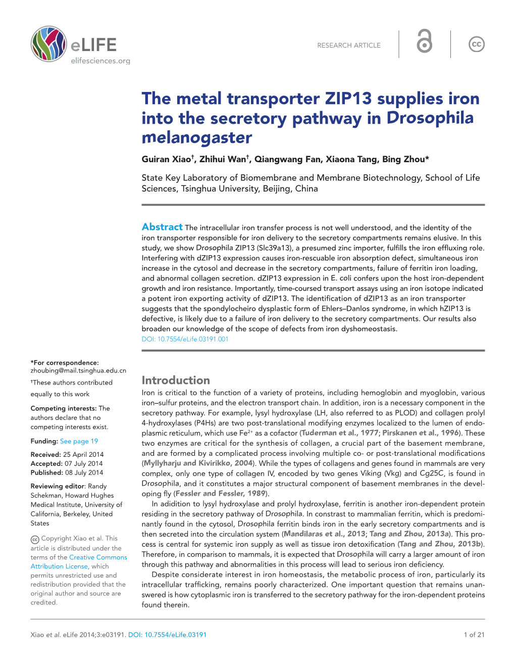 The Metal Transporter ZIP13 Supplies Iron Into the Secretory Pathway in Drosophila Melanogaster Guiran Xiao†, Zhihui Wan†, Qiangwang Fan, Xiaona Tang, Bing Zhou*