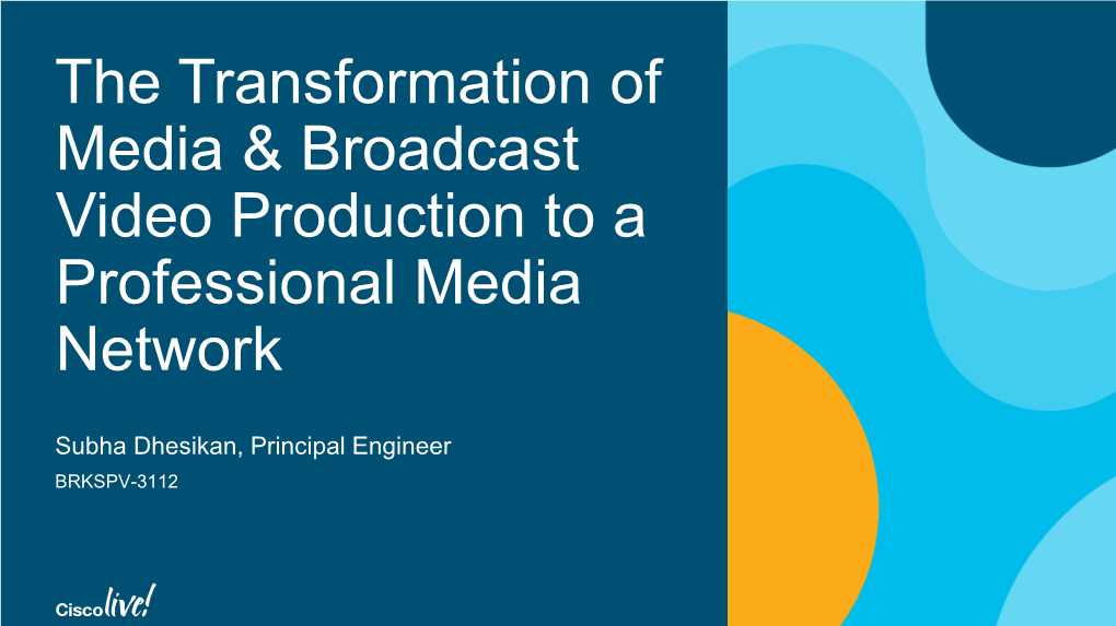 The Transformation of Media & Broadcast Video Production to a Professional Media Network
