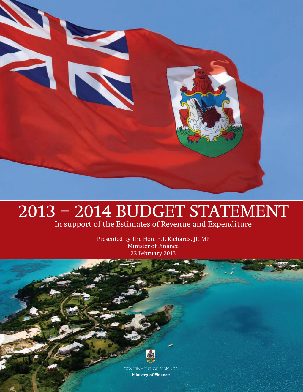 2013 – 2014 BUDGET STATEMENT in Support of the Estimates of Revenue and Expenditure