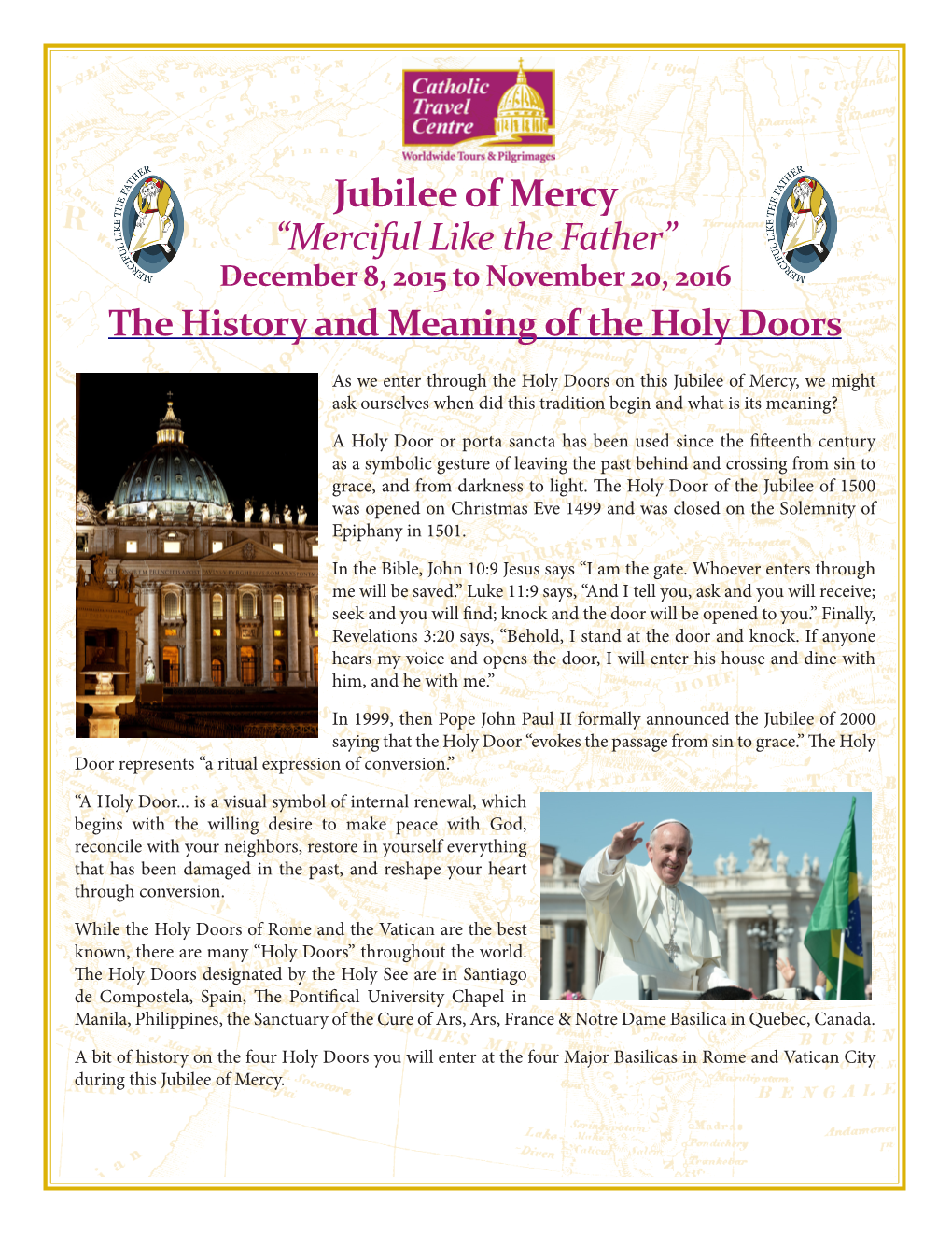 Jubilee of Mercy “Merciful Like the Father” December 8, 2015 to November 20, 2016 the History and Meaning of the Holy Doors