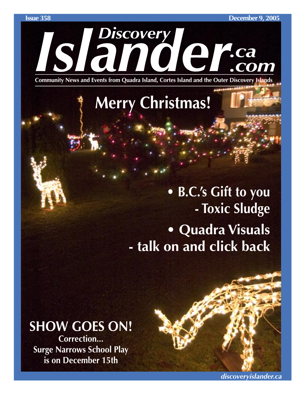 Ca .Com Icommunityslander News and Events from Quadra Island, Cortes Island and the Outer Discovery Islands Merry Christmas!