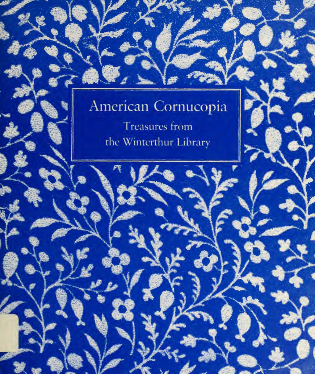 American Cornucopia : Treasures of the Winterthur Library / Edited by Katharine Martinez