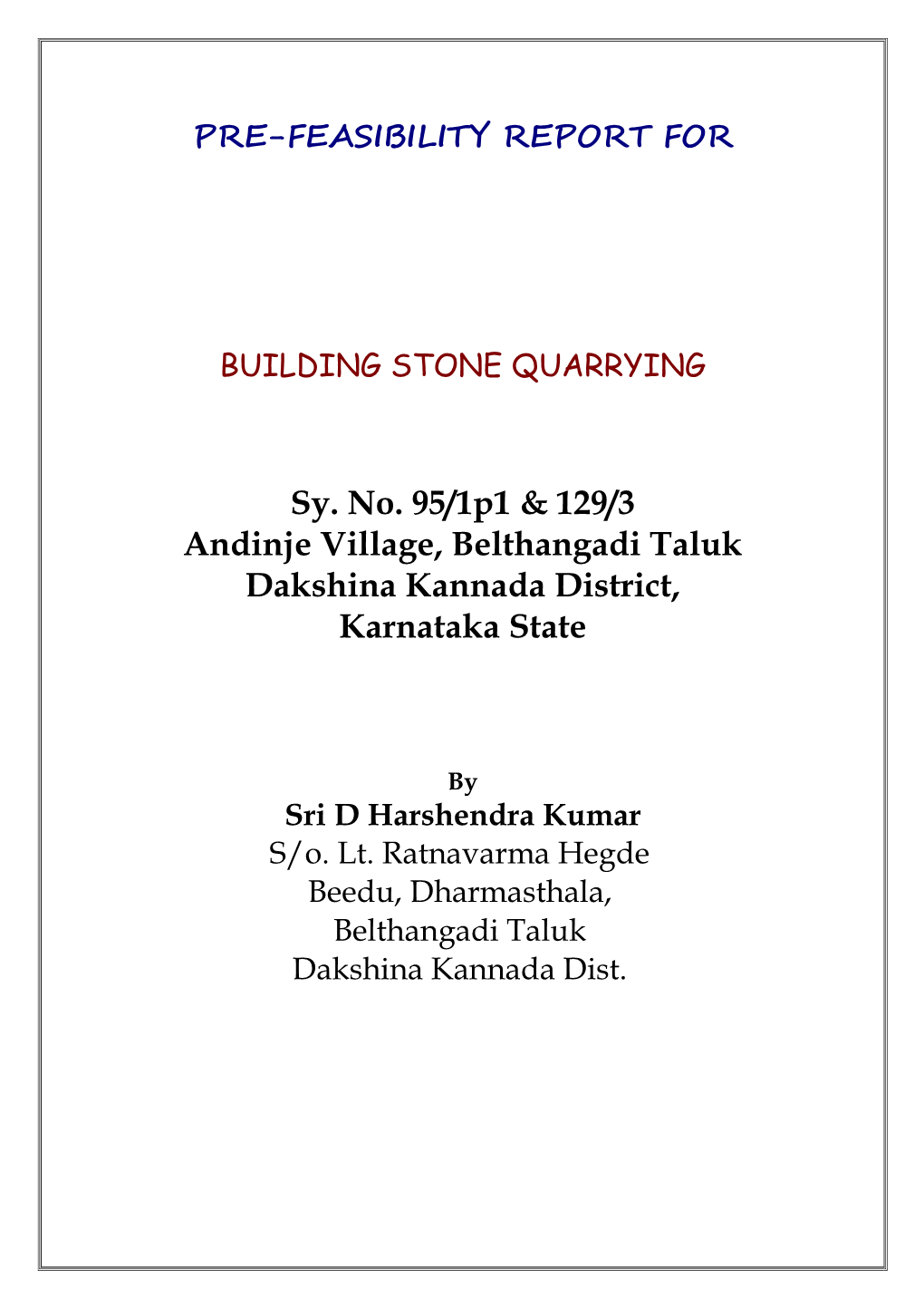 Sy. No. 95/1P1 & 129/3 Andinje Village, Belthangadi Taluk